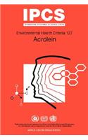 Acrolein: Environmental Health Criteria Series No 127