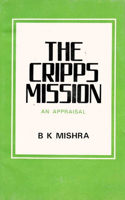 The Cripps Mission a Reappraisal