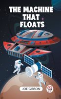 The Machine That Floats