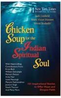 Chicken Soup For The Indian Spiritual Soul