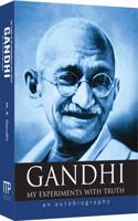 GANDHI - AN AUTOBIOGRAPHY - THE STORY OF MY EXPERIMENTS WITH TRUTH