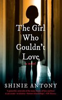 The Girl Who Couldn?t Love: A Novel