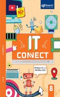 IT Connect Class 8 (Windows 10 and MS Office 2016) for CBSE Board [NEP Compliant]- Blueprint Education