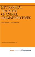 Mycological Diagnosis of Animal Dermatophytoses