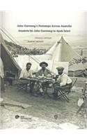 John Garstang's Footsteps Across Anatolia / Anadolu'da John Garstang'in Ayak Izleri