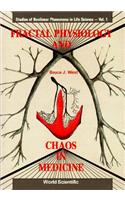 Fractal Physiology and Chaos in Medicine