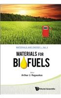 Materials for Biofuels
