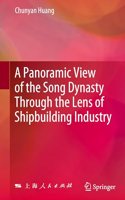 Panoramic View of the Song Dynasty Through the Lens of Shipbuilding Industry