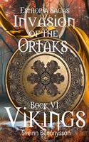 Invasion of the Ortaks Book 6 Vikings