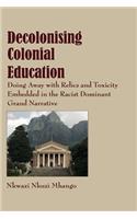 Decolonising Colonial Education