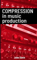Compression in Music Production