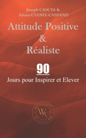 Attitude Positive & Réaliste