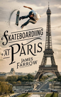 Skateboarding at Paris