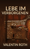 Lebe im Verborgenen