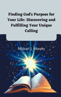 Finding God's Purpose for Your Life