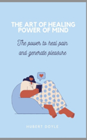 The Art of Healing Power of Mind
