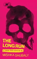 Long Run & Other True Stories
