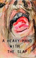 Heavy Hand With The Slap