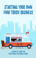 Starting Your Own Food Truck Business