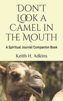 Don't Look a Camel in the Mouth