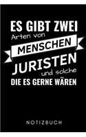 Es Gibt Zwei Arten Von Menschen Juristen Und Solche Die Es Gerne Wären Notizbuch: A5 Geschenkbuch PUNKTIERT zum Jura Studium - Notizbuch für Rechts-studenten Anwälte - witziger Spruch zum Abitur - Studienbeginn - Erstes Semester