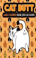 Cat Butt An Adult Coloring Book