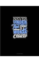 Never Underestimate The Strength Of A Woman With Stomach Cancer