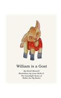 William is a Goat