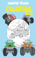 Monster Trucks Coloring Book: Coloring Book For A Boy Or Girl That Love Monster Trucks -