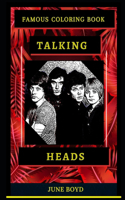 Talking Heads Famous Coloring Book: Whole Mind Regeneration and Untamed Stress Relief Coloring Book for Adults