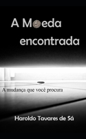 Moeda Encontrada: A mudança que você procura