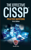 The Effective CISSP: Practice Questions