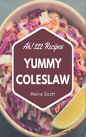 Ah! 222 Yummy Coleslaw Recipes