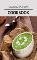 Cooking For One Cookbook: Easy Recipes For Preparing Tasty Meals For Weight Loss And Healthy Lifestyle All Year Round