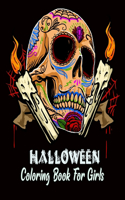 Halloween Coloring Book For Girls: New and Expanded Edition, 30 Unique Designs, Jack-o-lanterns, Witches, Haunted House, skeletons, Skull, cats and more! (Ultimate halloween gift for 