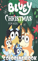 Bluey Christmas Coloring Book For Kids: A Fantastic Book For Stress Relieving, Relaxation And Having Fun With Adorable Characters Of Bluey