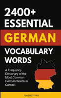 2400+ Essential German Vocabulary Words: A Frequency Dictionary of the Most Common German Words in Context