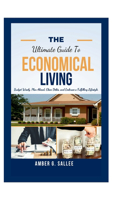 The Ultimate Guide to Economical Living
