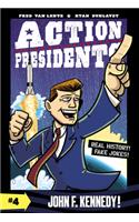 Action Presidents: John F. Kennedy!