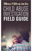 Child Abuse Investigation Field Guide