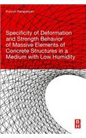 Specificity of Deformation and Strength Behavior of Massive Elements of Concrete Structures in a Medium with Low Humidity