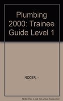 Plumbing Level 1 Trainee Guide, 2000 Revision, Looseleaf