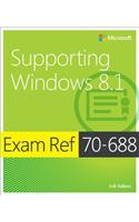 Exam Ref 70-688 Supporting Windows 8.1 (McSa): Supporting Windows 8.1