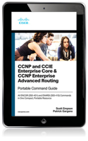 CCNP and CCIE Enterprise Core & CCNP Enterprise Advanced Routing Portable Command Guide