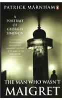 The Man Who Wasn't Maigret: Portrait of Georges Simenon