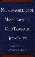 Neuropsychological Management of Mild Traumatic Brain Injury