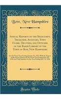 Annual Reports of the Selectmen, Treasurer, Auditors, Town Clerk, Trustees, and Officers of the Baker Library of the Town of Bow, New Hampshire: For the Fiscal Year Ending January 31, 1937, With the Report of the School District for the Fiscal Year