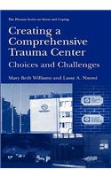 Creating a Comprehensive Trauma Center