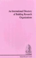 An International Directory of Building Research Organizations