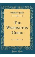 The Washington Guide (Classic Reprint)